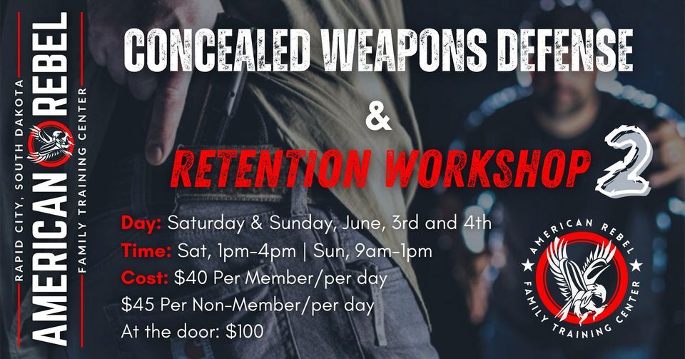 Concealed Weapons Defense & Retention Workshop 2