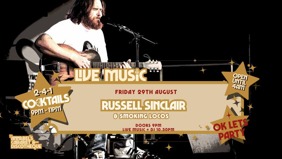 Live Music: RUSSEL SINCLAIR AND THE SMOKIN' LOCOS \/\/ Annabel\u2019s Cabaret &amp; Discotheque