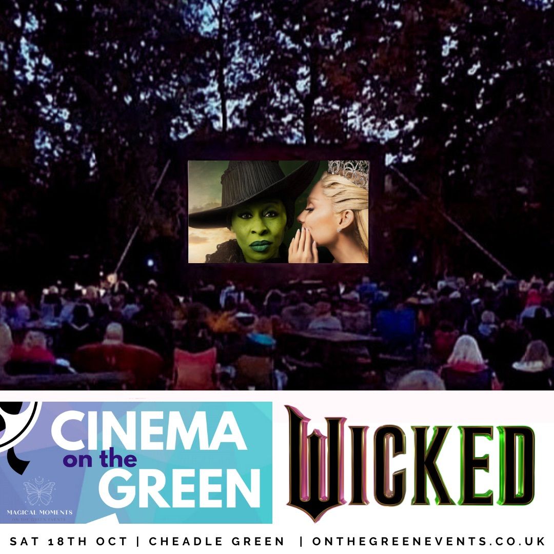 Cinema on the Green \ud83c\udfac WICKED 