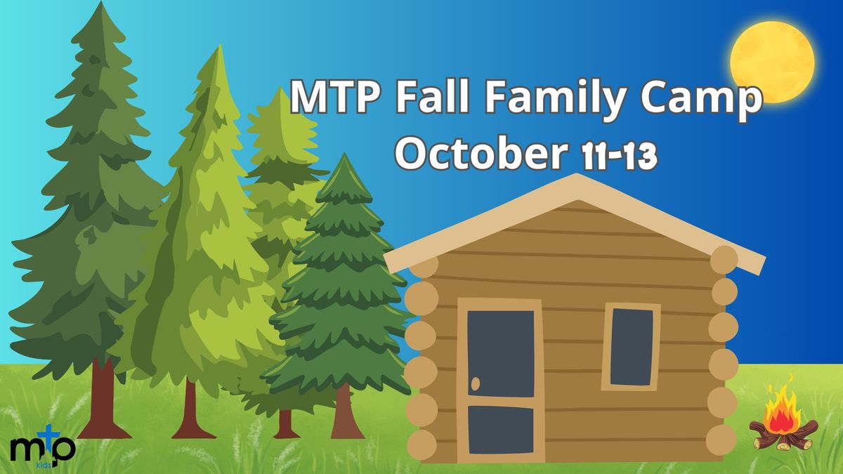 MTP Kids Fall Family Camp