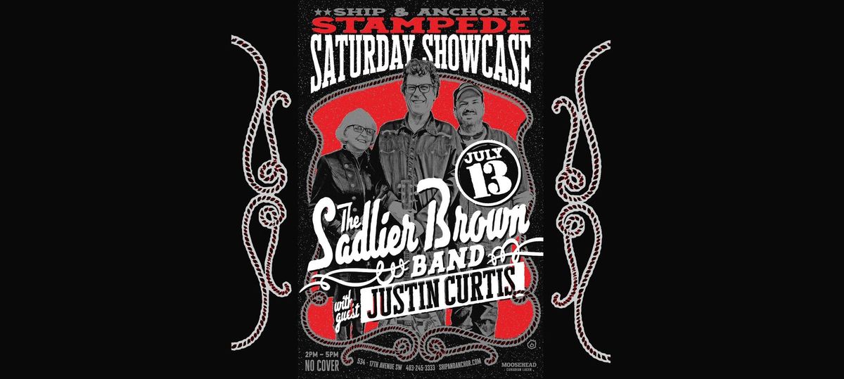 Stampede Showcase: SADLIER BROWN BAND with Justin Curtis