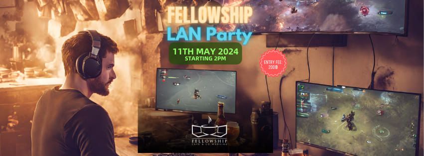 Fellowship LAN Party 