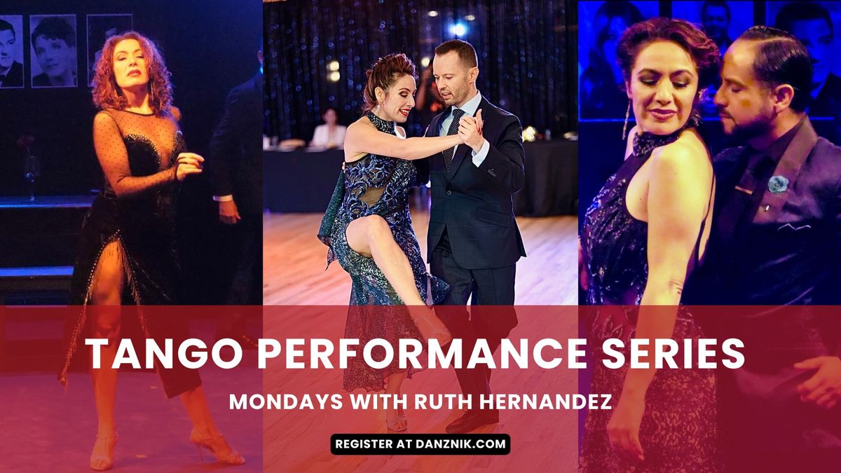 9-Week Tango Performance Series with Ruth Hernandez