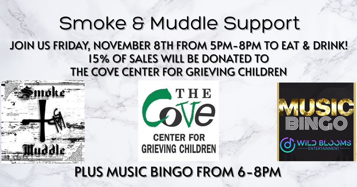 Smoke & Muddle Support The Cove Center for Grieving Children