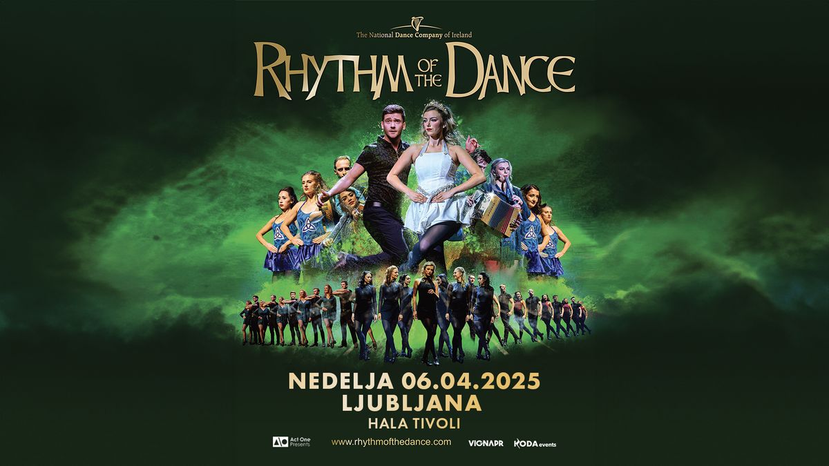 RHYTHM OF THE DANCE \u25cf Ljubljana, Hala Tivoli \u25cf 6.4.2025