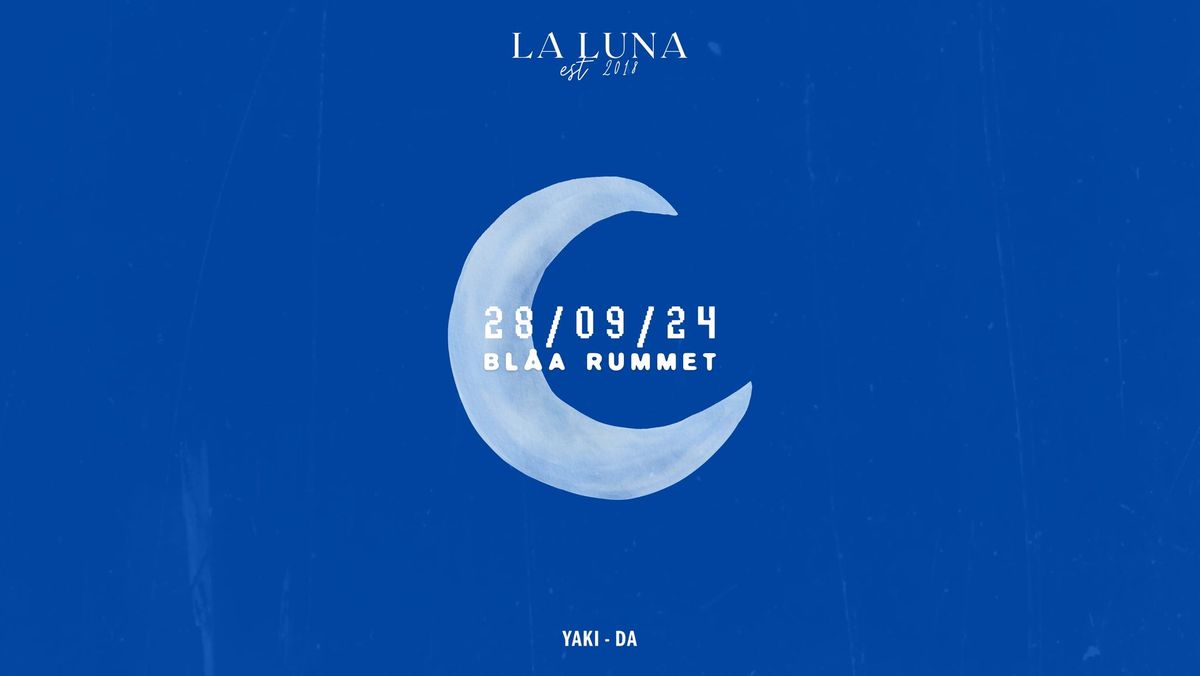 LA LUNA - YAKI-DA - BL\u00c5A RUMMET