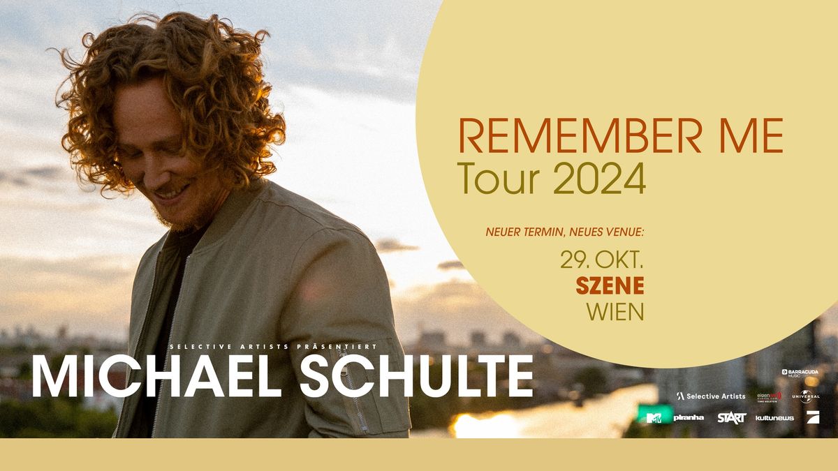 NEW DATE! NEW VENUE! Michael Schulte | Remember Me Tour | Szene Wien 