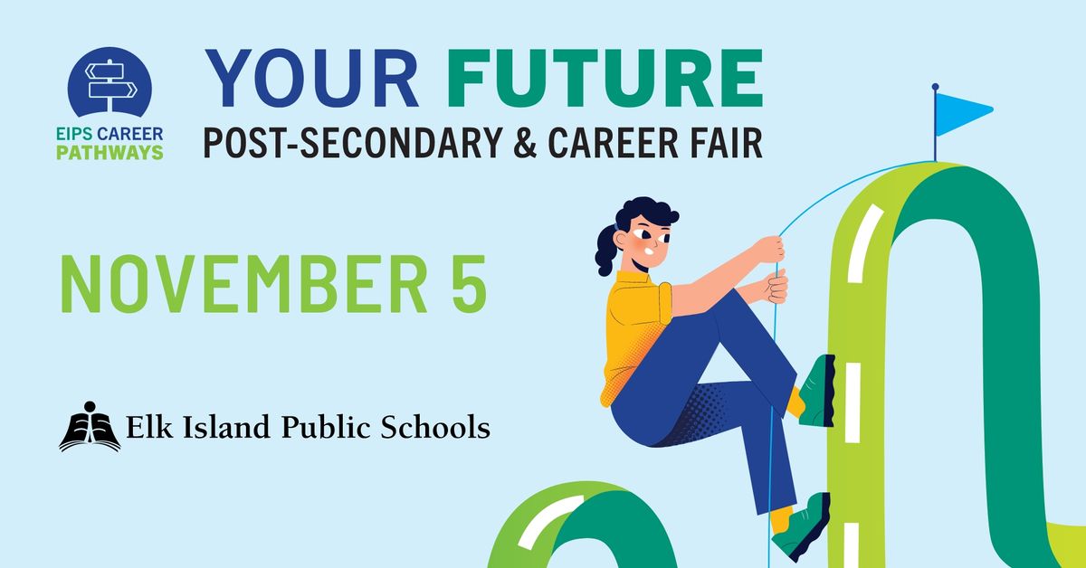 Your Future: Post-Secondary and Career Fair