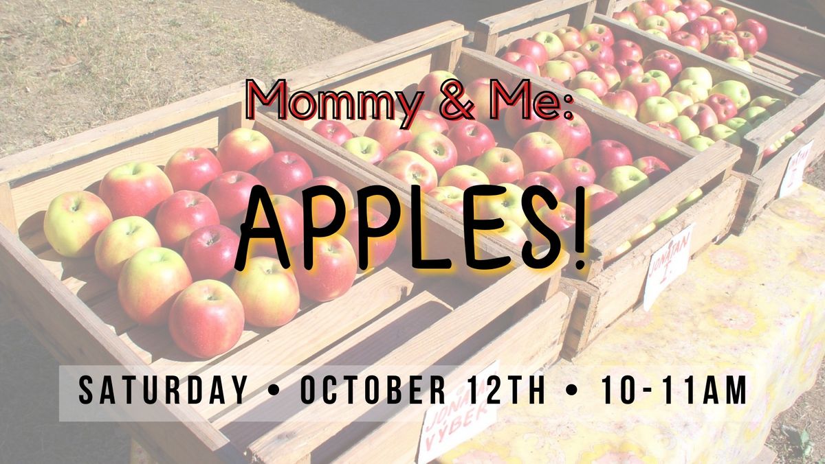 Mommy & Me: Apples