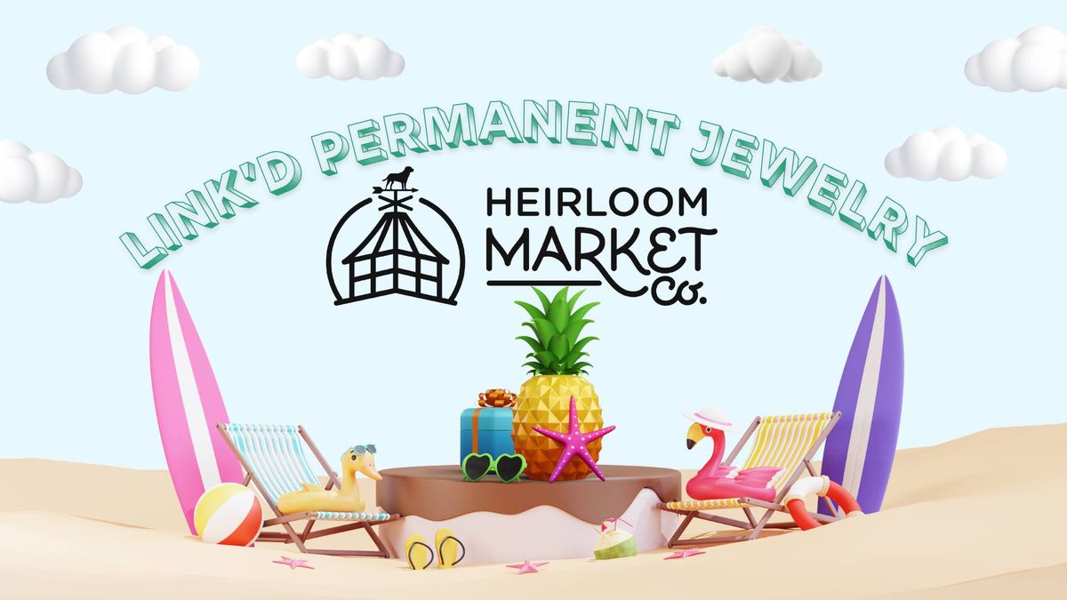 Permanent Jewelry with Link'd at Heirloom Market Co.