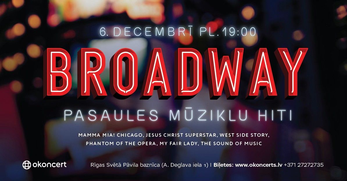 BROADWAY - pasaules m\u016bziklu h\u012bti