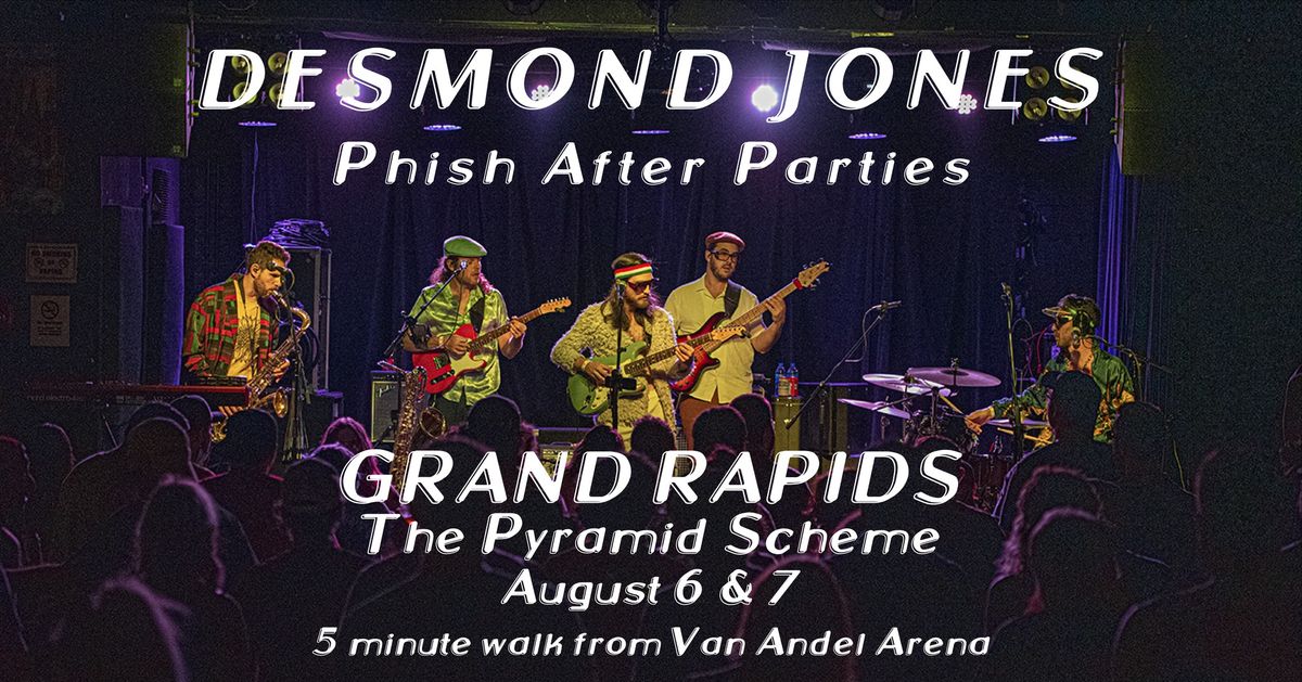 Desmond Jones (Phish After Party) Day 2 | Pyramid Scheme 8\/7