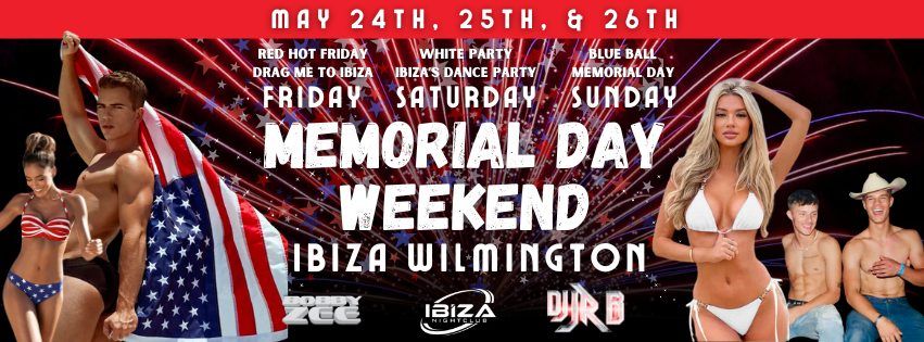 Memorial Day Weekend at Ibiza 