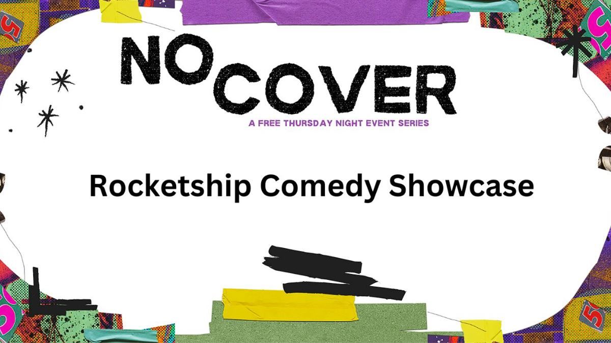 NO COVER: Rocketship Comedy Showcase