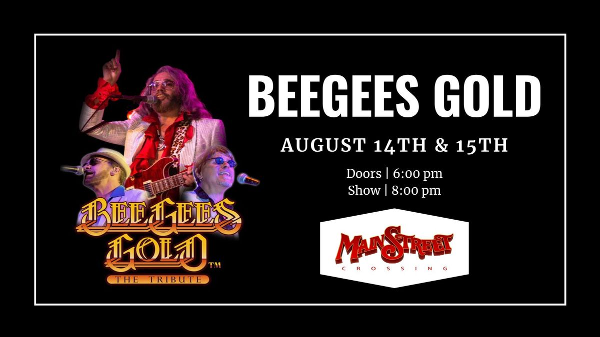 BeeGees Tribute - BeeGees Gold | LIVE at Main Street Crossing