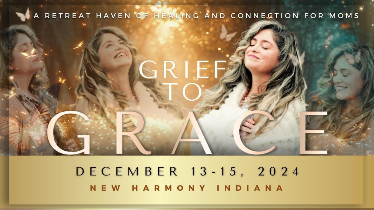 Grief to Grace Retreat for Moms