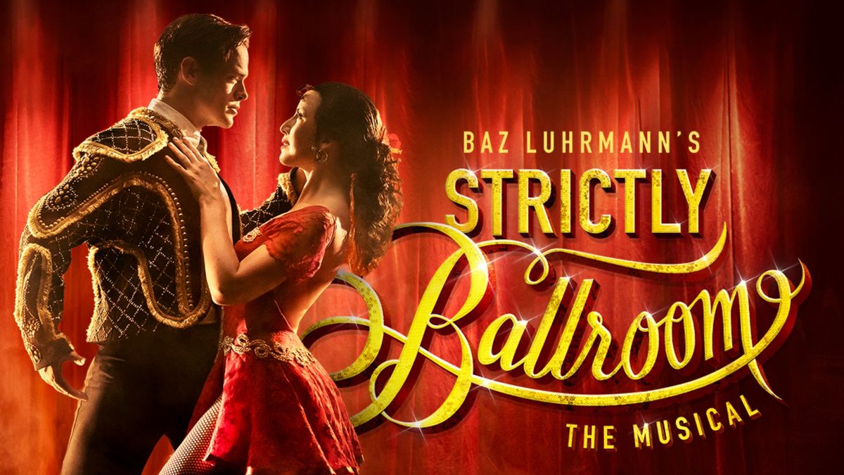 Strictly Ballroom \u2013 The Musical