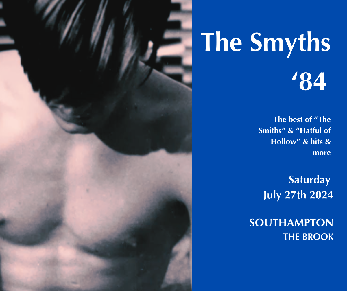 The Smyths '84 - Celebrating The Smiths & Hatful of Hollow
