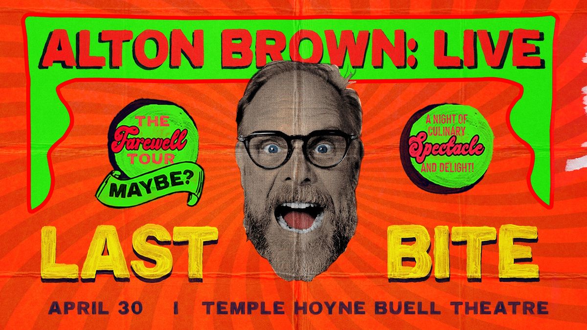 Alton Brown's Last Bite - Buell Theatre