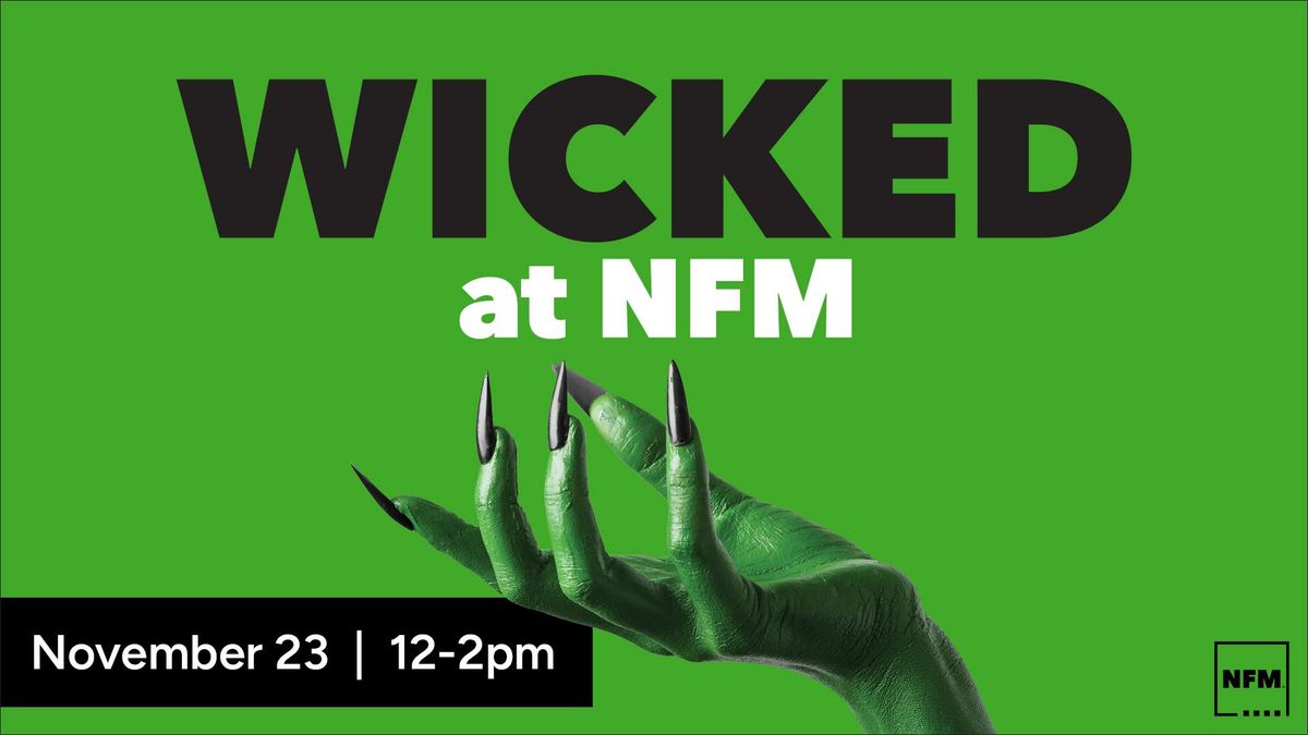 Wicked at NFM - Omaha