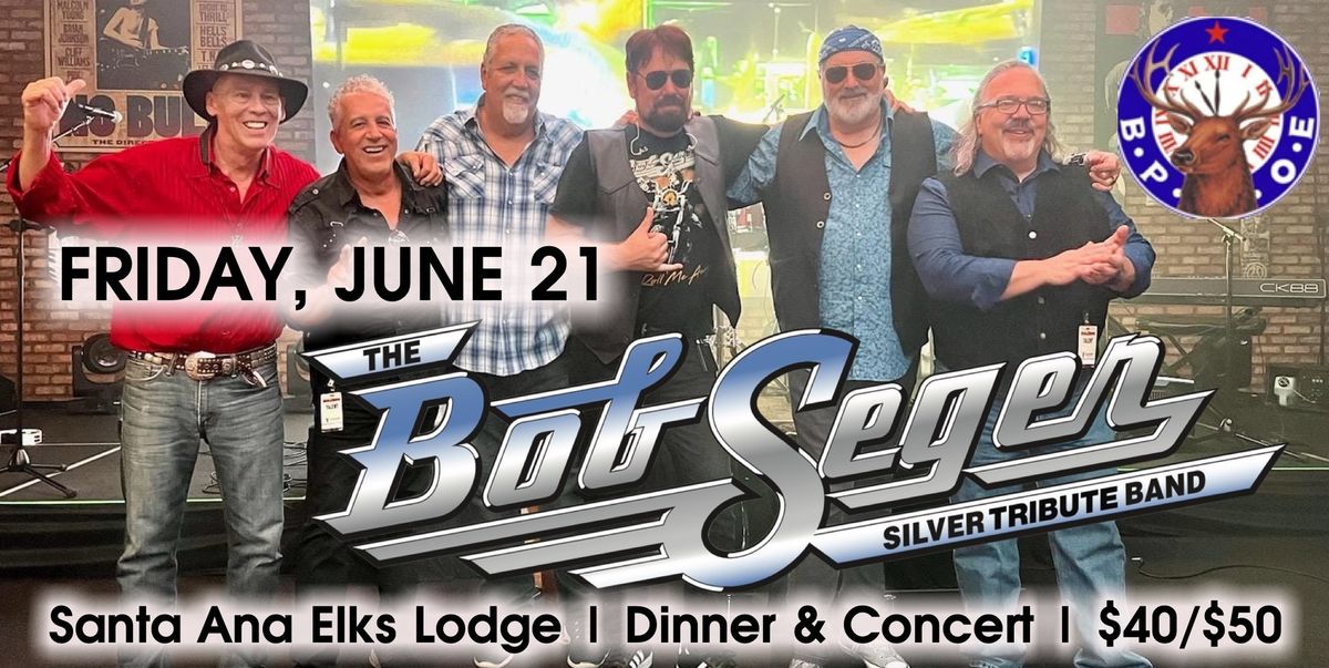 LTR Tribute Event - Open to the PUBLIC! The Bob Seger Silver Tribute Band in Santa Ana, Ca. 