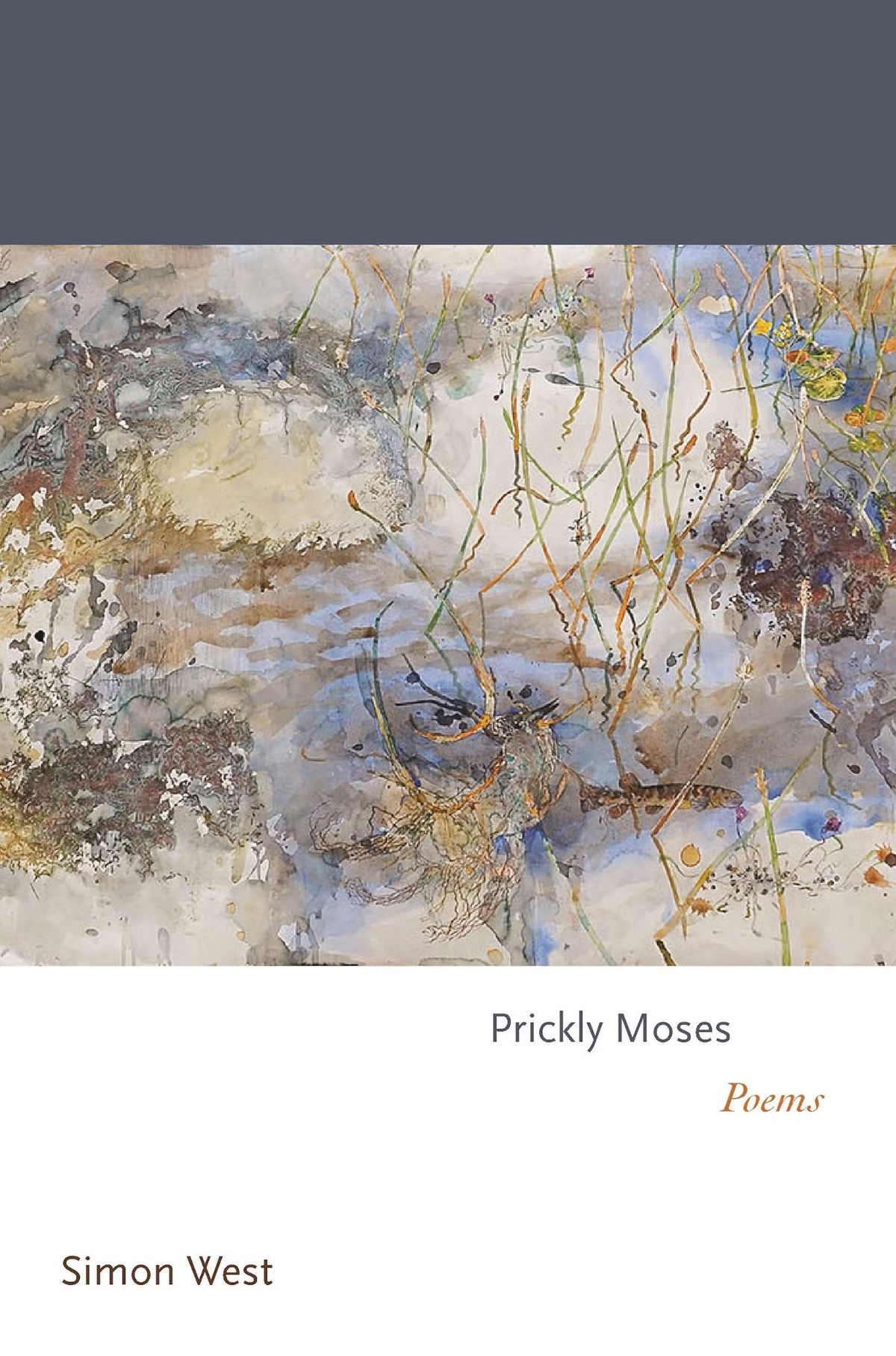 Prickly Moses: Poems by Simon West.