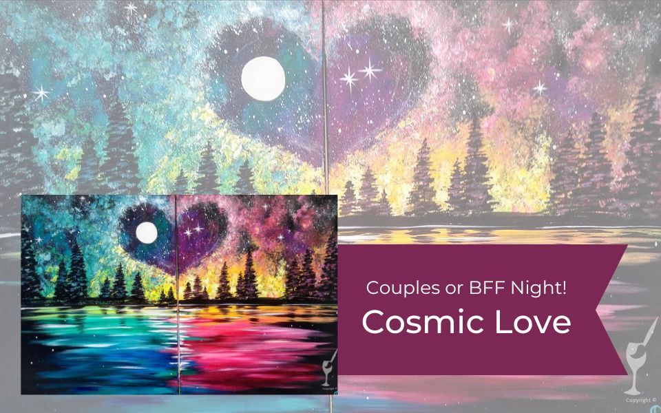 Couples & BFF Night! Cosmic Love + Add a Candle!