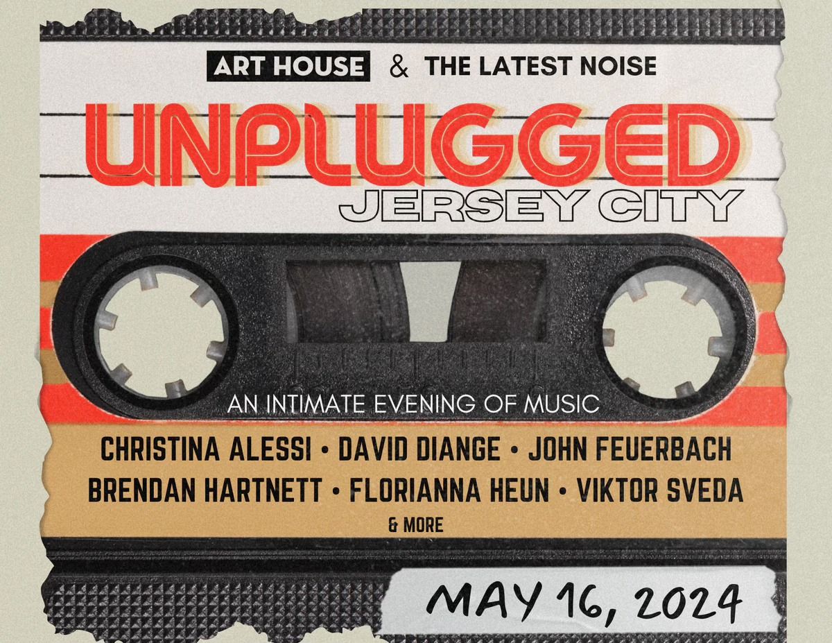 Art House & The Latest Noise: Unplugged Jersey City