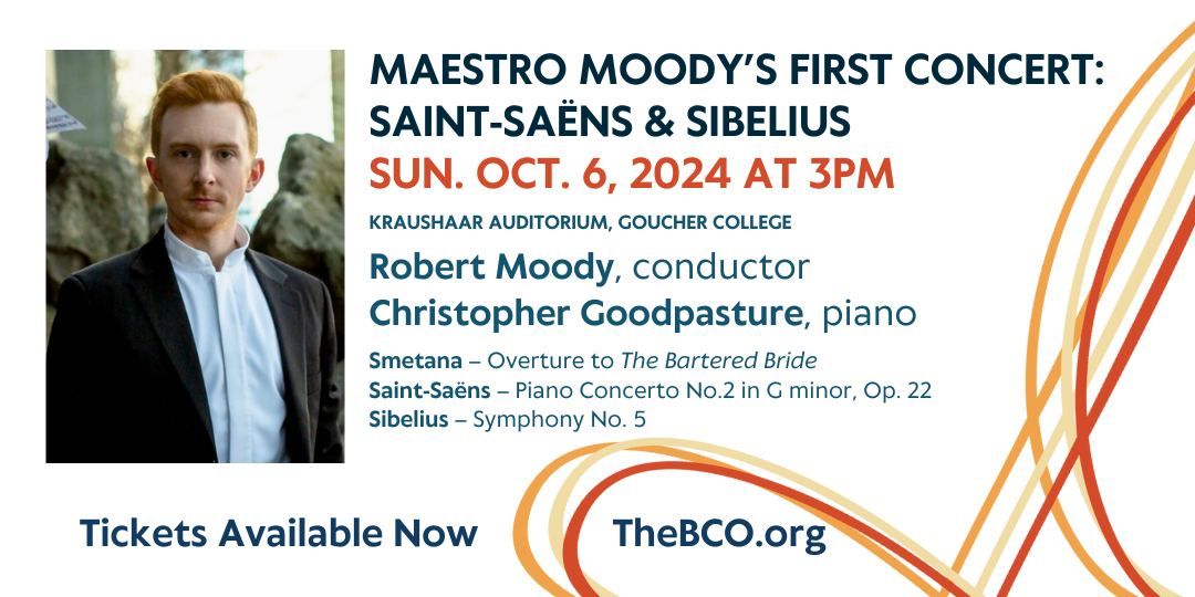 MAESTRO MOODY'S 1ST CONCERT: SAINT-SA\u00cbNS & SIBELIUS