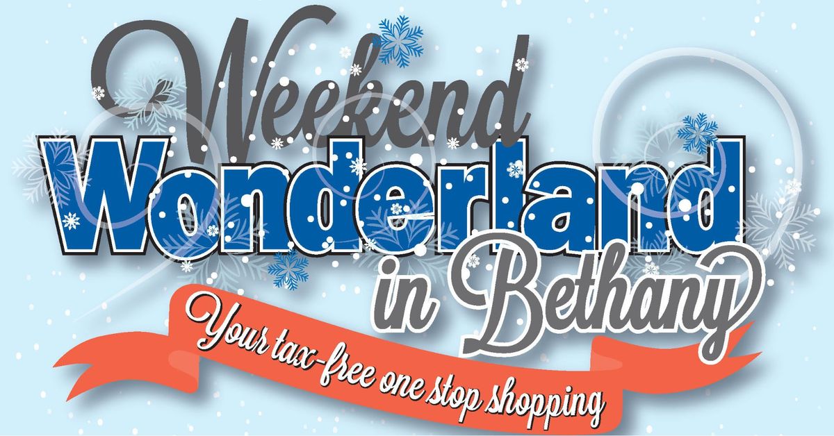 Weekend Wonderland in Bethany 2024