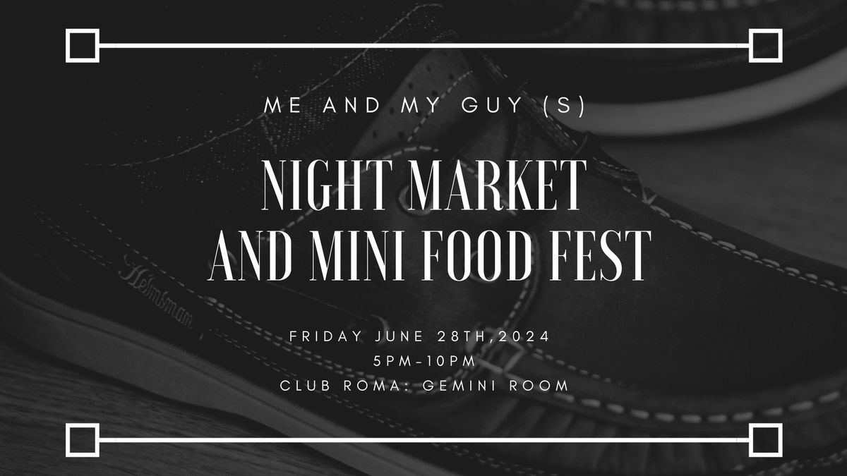 Me and My Guy(s): Night Market and Mini Food Fest