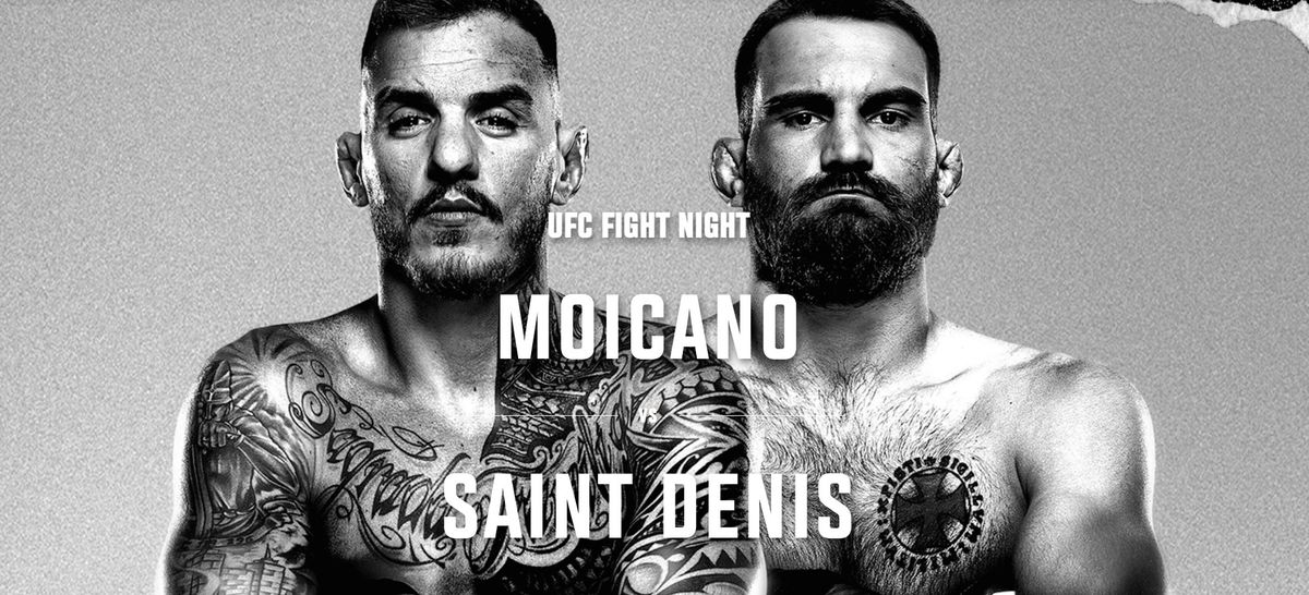 UFC FIGHT - MOICANO v SAINT DENIS