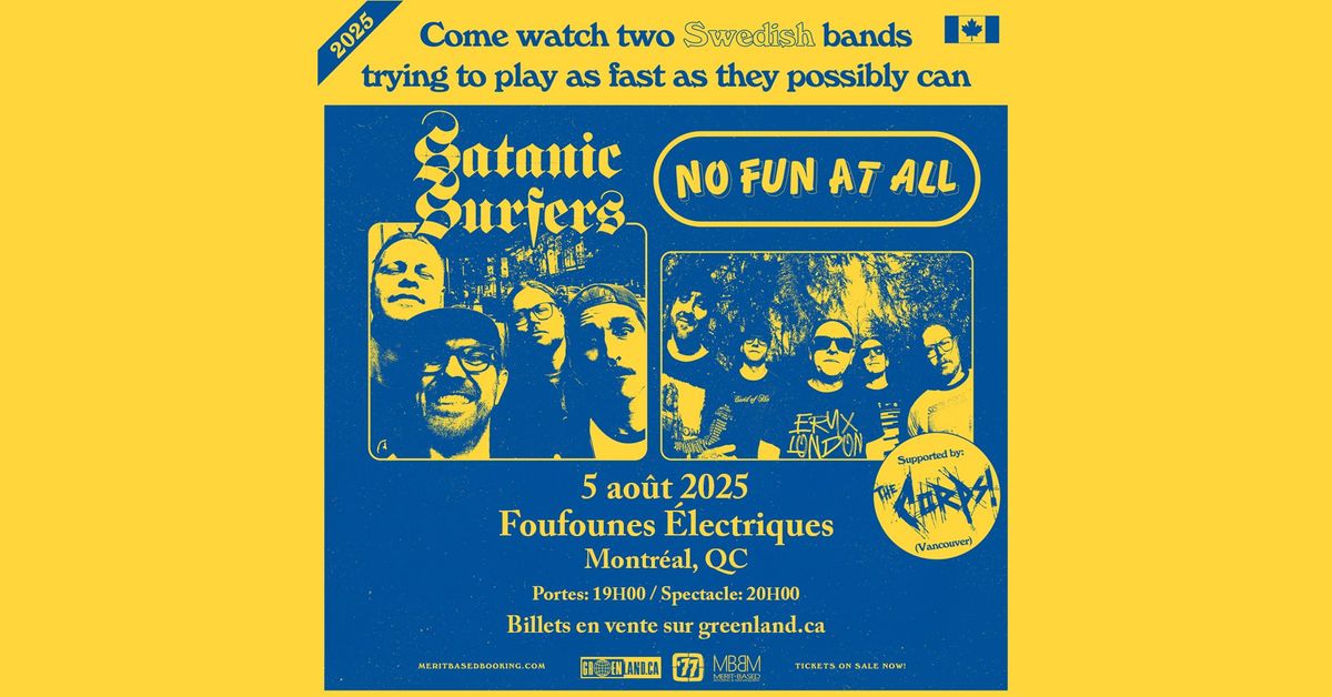 77' pr\u00e9sente: Satanic Surfers + No Fun At All (& The Corps) | Foufounes \u00c9lectriques | Montr\u00e9al