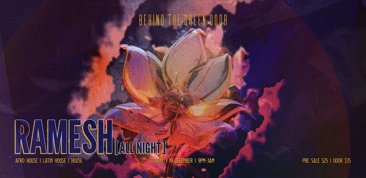 Behind The Green Door presents: RAMESH