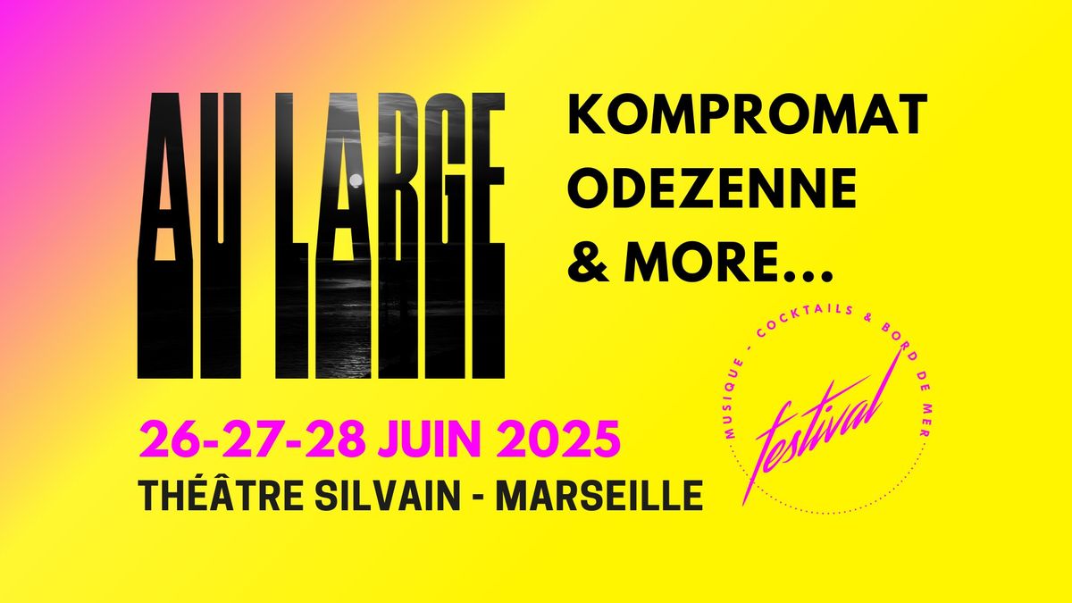 AU LARGE FESTIVAL 2025 \ud83d\udc9b KOMPROMAT, ODEZENNE... | Th\u00e9\u00e2tre Silvain