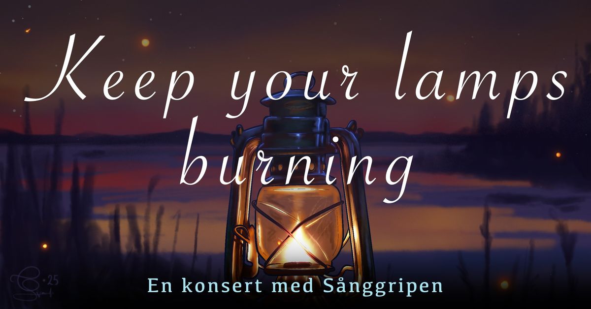 Keep your lamps burning - En konsert med S\u00e5nggripen