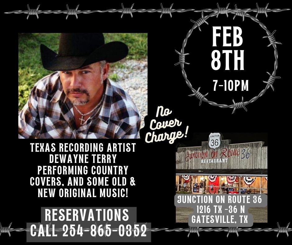 Texas Recording Artist DeWayne Terry @Junction in 36 Gatesville 