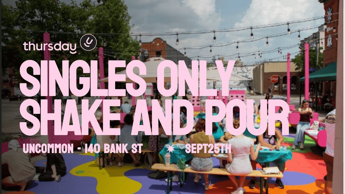 Thursday | Shake & Pour | Uncommon