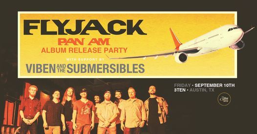 Flyjack 'Pan Am' Album Release with Viben and the Submersibles at 3TEN ACL Live