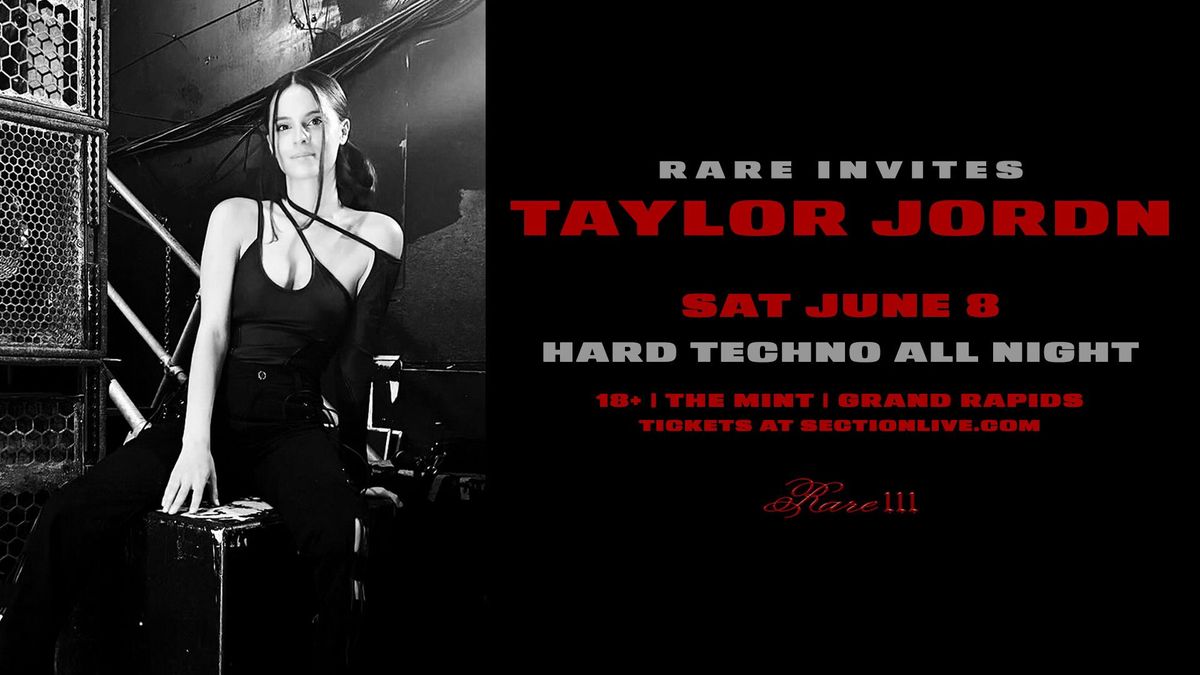 RARE Invites: Taylor Jordn at The Mint - Grand Rapids, MI
