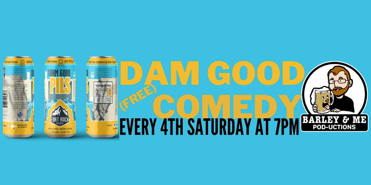 Dam Good (Free) Comedy at Fort Rock Brewing