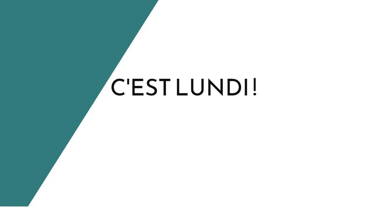 C'EST LUNDI !