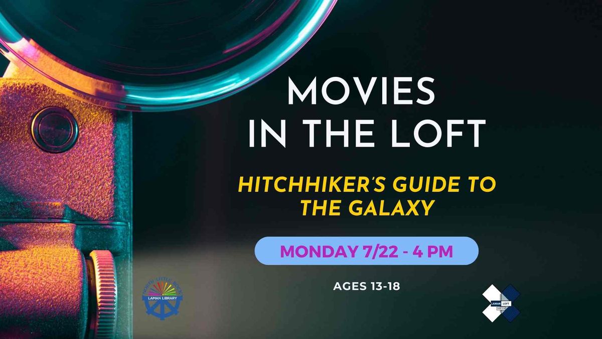 Movies In The Loft: Hitchhiker's Guide To The Galaxy