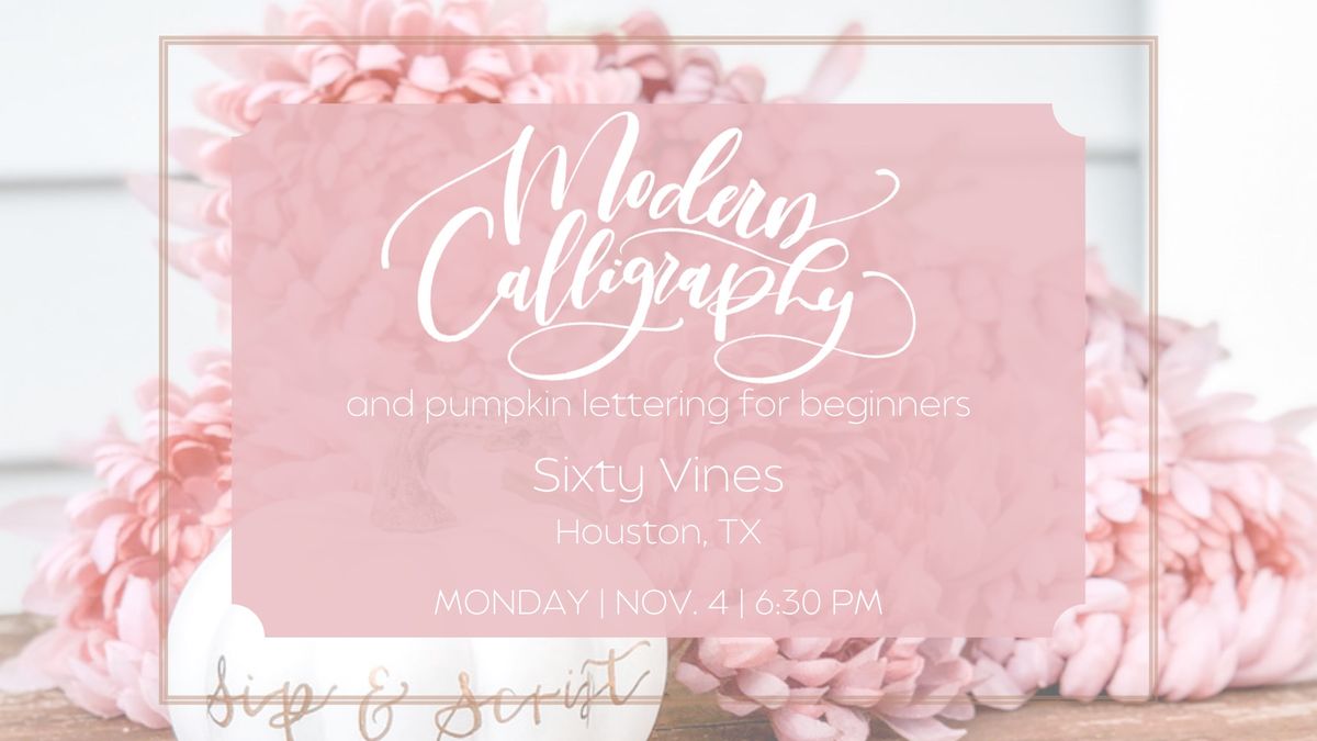 Modern Calligraphy & Pumpkin Lettering for Beginners at Sixty Vines