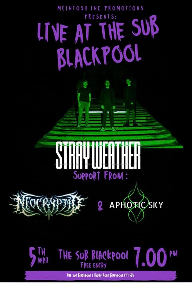 Stray Weather, Neo Cryptid, and The Sub in Blackpool on Saturday, April 5th