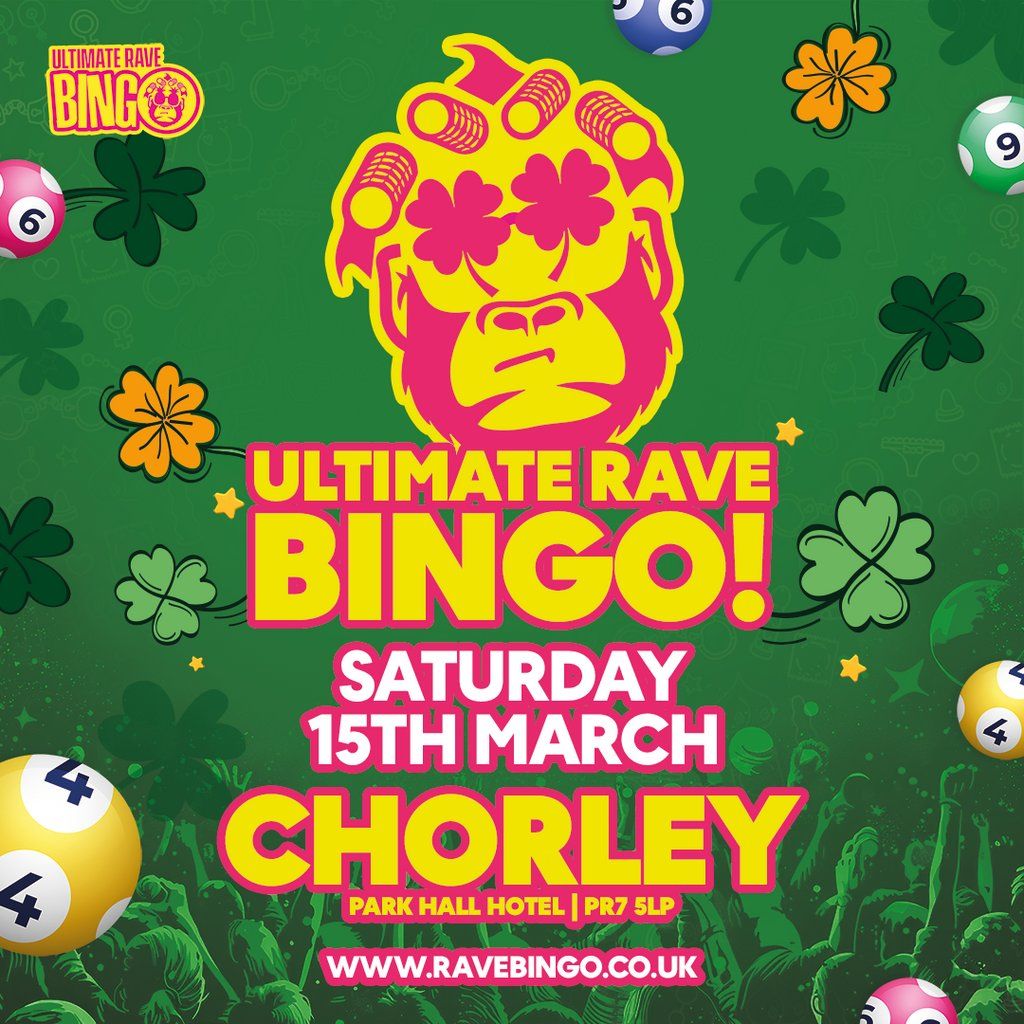 Ultimate Rave Bingo \/\/ Chorley \/\/ Paddys Day Special