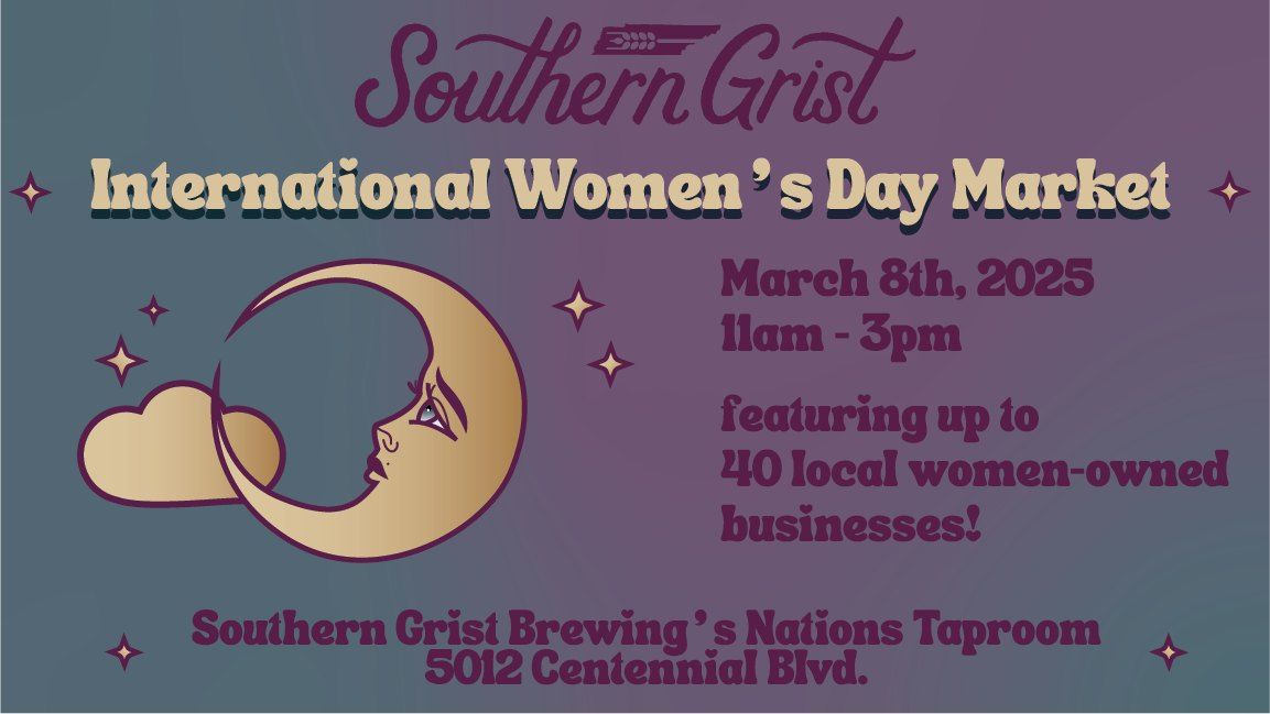 Southern Grist Brewing's International Women's Day Market 2025!