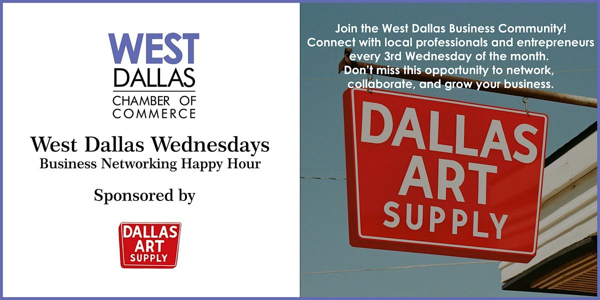 West Dallas Wednesdays - Networking Happy Hour at Dallas Art Supply
