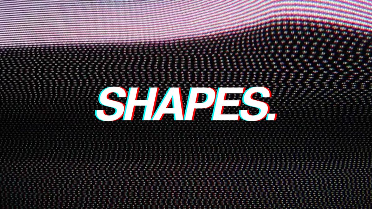 Shapes. 0345 Live