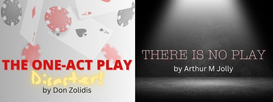 AAYT double bill - The One-Act Play Disaster & There Is No Play